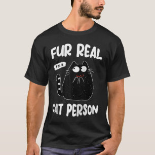 Cat Person Fur Real Black Cat Men Women Kitty Rag T-Shirt