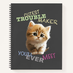 Cat Pet Cuttest Trouble Maker Cute Adorable Funny Notebook