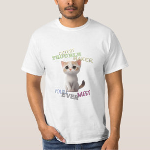 Cat Pet Cuttest Trouble Maker Cute Adorable Funny T-Shirt