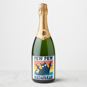 Cat Pew Pew Madafakas Crazy Cat Gun Sparkling Wine Label