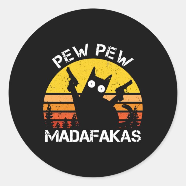 Cat - Pew Pew Madafakas Crazy Summer Cat With Gun  Classic Round Sticker (Front)