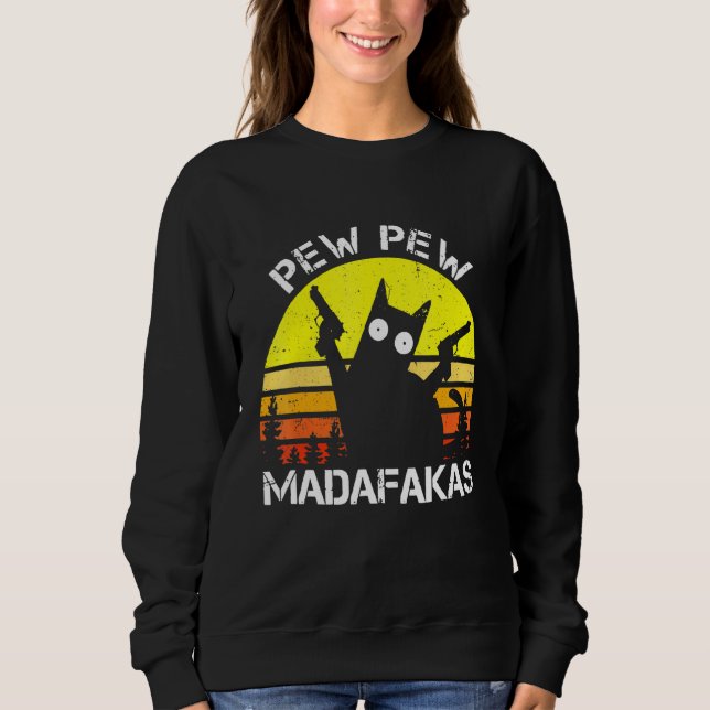 Cat Pew Pew Madafakas Crazy Summer Cat With Gun Sweatshirt (Front)