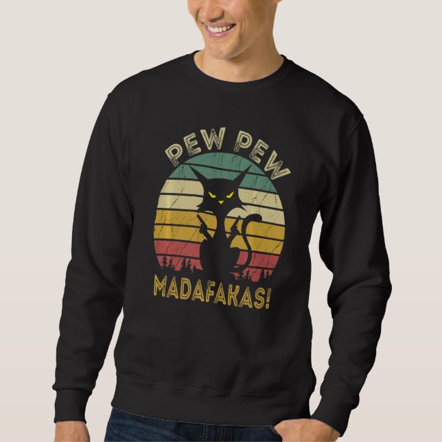 Cat Pew Pew Madafakas Vintage Sweatshirt (Front)