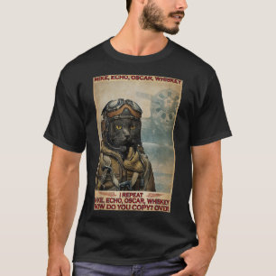 Cat Pilot Mike Echo Oscar Whisky How Do You T-Shir T-Shirt