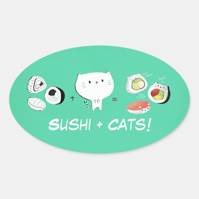 Cat plus Sushi equals Cuteness! Oval Sticker (Front)