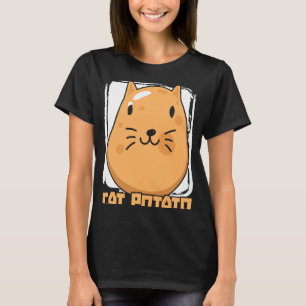 Cat Potato Cat Owner Potato French Fries Potatoes T-Shirt