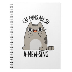 Cat Puns ARe So A-mew-sing Funny Animal Pun Notebook