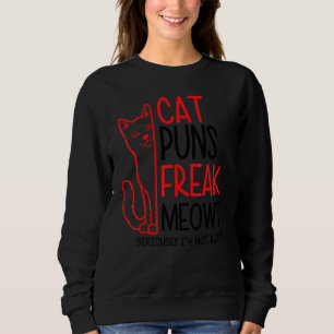 Cat Puns  For Men Women  Kitten  Graphic Sweatshirt