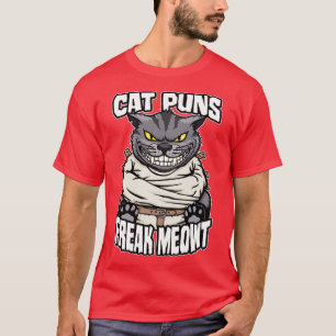 Cat Puns Freak Meowt Crazy Cat Lady Funny Mad Cats T-Shirt