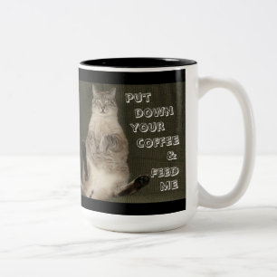 Cat "PUT DOWN YOUR COFFEE & FEED ME" Mug