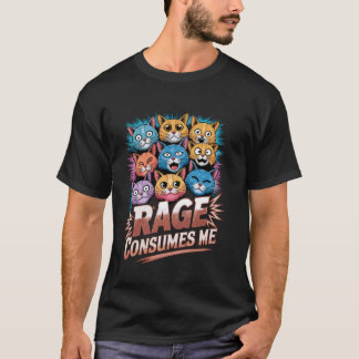 Cat Rage Consumes Me Humour Cat Meme, Black Humour T-Shirt