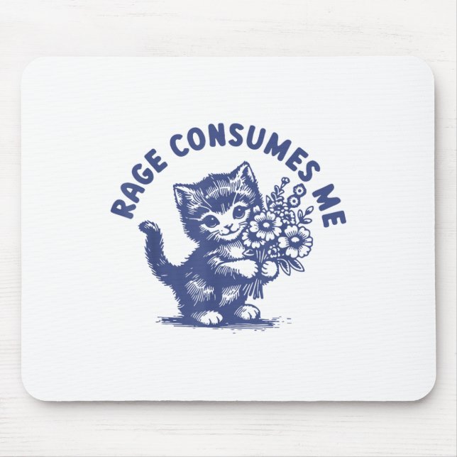 Cat Rage Consumes Me  Mouse Pad (Front)