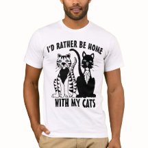 CAT- RATHER BE HOME WITH MY CATS T-SHIRTS