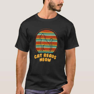 Cat Reads Meow Cat Humour Kitten Dad Jokes T-Shirt