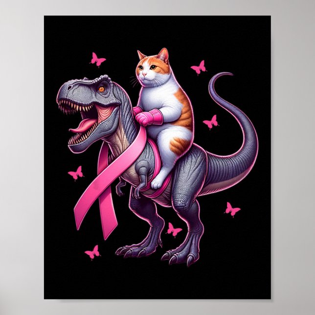 Cat Riding T Rex Dinosaur. Breast Cancer Awareness Poster (Front)