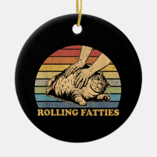 Cat Rolling Fatties Funny Ceramic Ornament