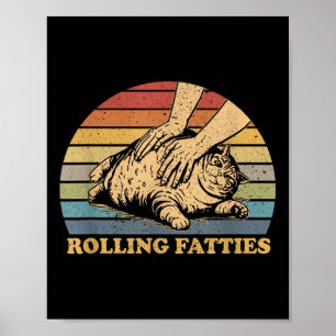 Cat Rolling Fatties Funny Uni-adults And Kids Blac Poster
