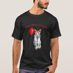 Cat Saying Wee All Meow Down Here T-Shirt