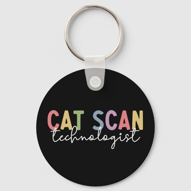 CAT Scan Technologist CT Tech Radiology Tech Gifts Key Ring (Front)