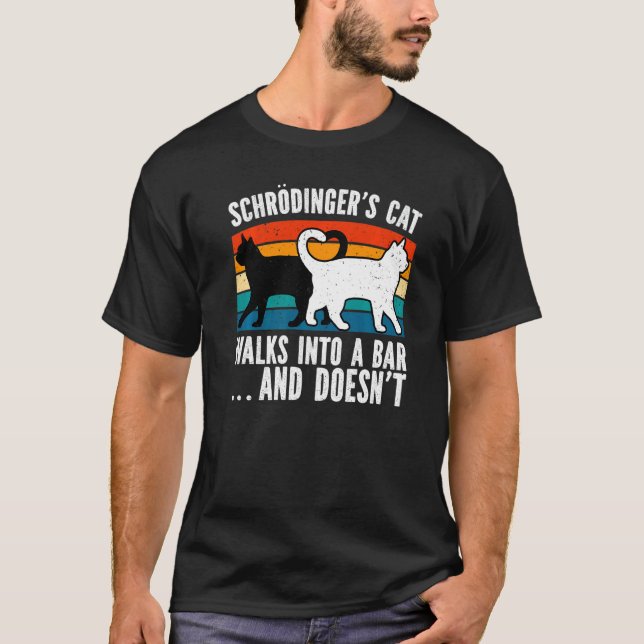 Cat   Science  Schrodinger's Cat  1 T-Shirt (Front)