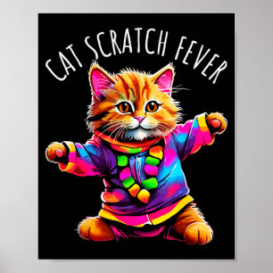 Cat Scratch Fever Funny Cute Colourful Dancing Cat Poster