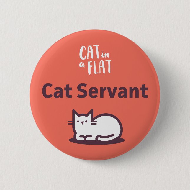 Cat Servant 6 Cm Round Badge (Front)