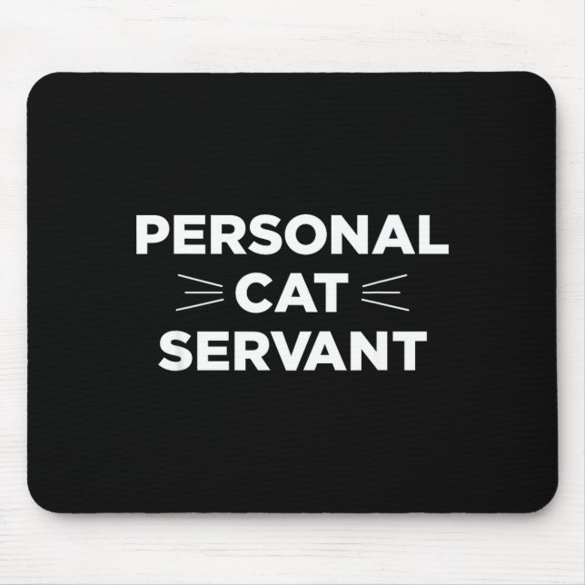 Cat servant  mouse pad (Front)