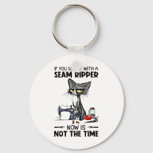 Cat Sewing If You See Me With A Seam Ripper Key Ring