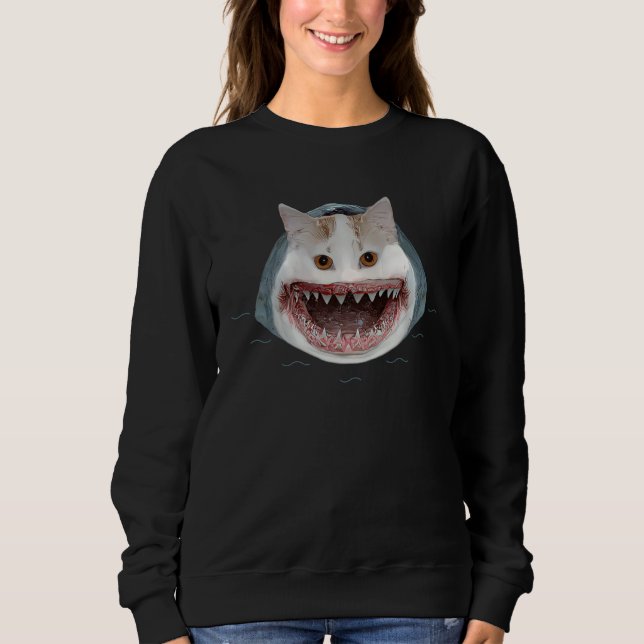 Cat Shark   Shark  Cat    Scary Cat Sweatshirt (Front)