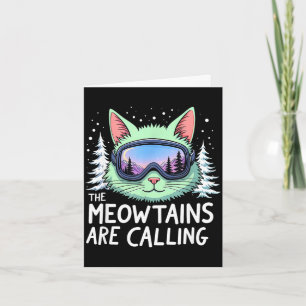 Cat skiing adventure the meowtains are calling card