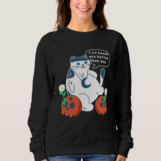 Cat Skulls Two Heads Are Better Than One  Metal Ca Sweatshirt (Front)