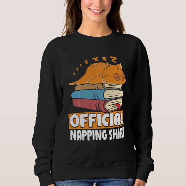 Cat Sleeping Napping Bookworm Reading Book Lover B Sweatshirt (Front)