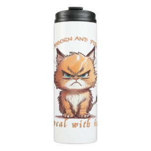 Cat Stubborn Deal With It Cute Adorable Funny Thermal Tumbler