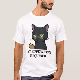 Cat Supervision Required Funny Cat T-Shirt
