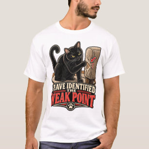 Cat T-Shirt - I Have Identified The Weak Point