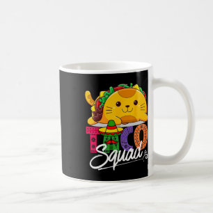 Cat Taco Squad Cinco De Mayo Cute Funny Mexican Fo Coffee Mug