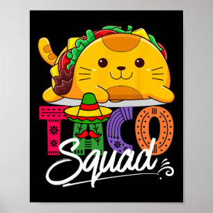 Cat Taco Squad Cinco De Mayo Cute Funny Mexican Fo Poster