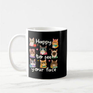 Cat Teacher Happy To See Face First Day Back To Coffee Mug