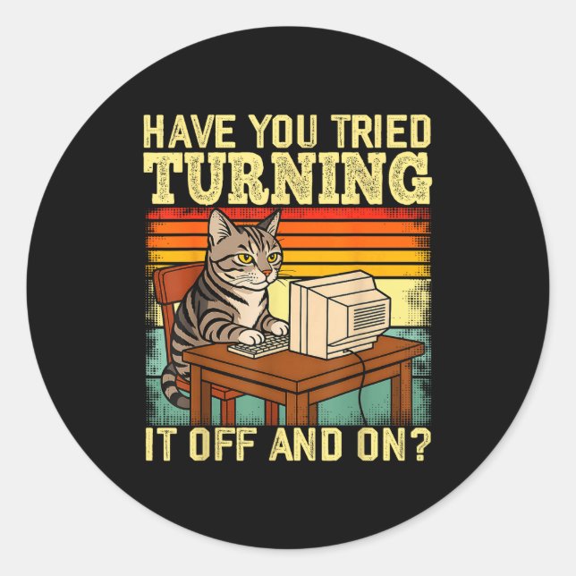 Cat Tech Engineer Suprt Humor Tech Computer It Guy Classic Round Sticker (Front)