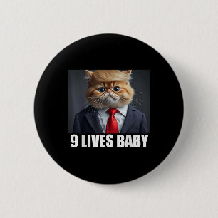 Cat Trump 9 Lives Baby _2 6 Cm Round Badge