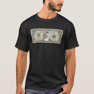Cat Unique Dollar Bill Money Kitten Enthusiast No T-Shirt