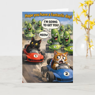 Cat versus pickle race, fantastic day birthday car card