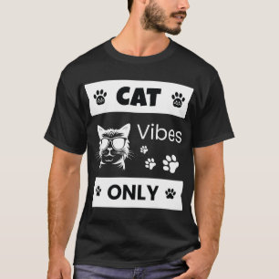 Cat Vibes Only Cool Cat Lover Funny Sunglasses Cat T-Shirt