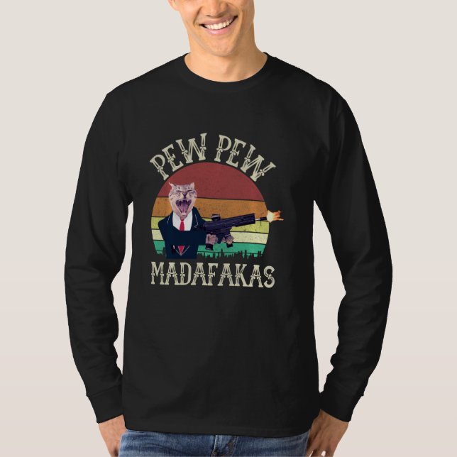 Cat Vintage Pew Pew Madafakas T-Shirt (Front)
