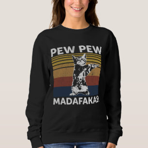 Cat Vintage PewPewPew Madafakas Cat Crazy Pew Sweatshirt