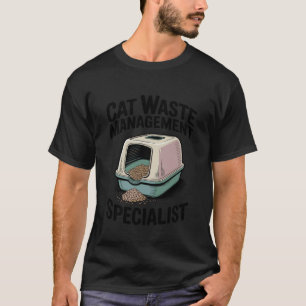 Cat Waste Management Specialist Litter Box Funny C T-Shirt