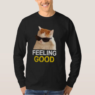 Cat Wear Sunglasses Feeling Good Cat Meme T-Shirt