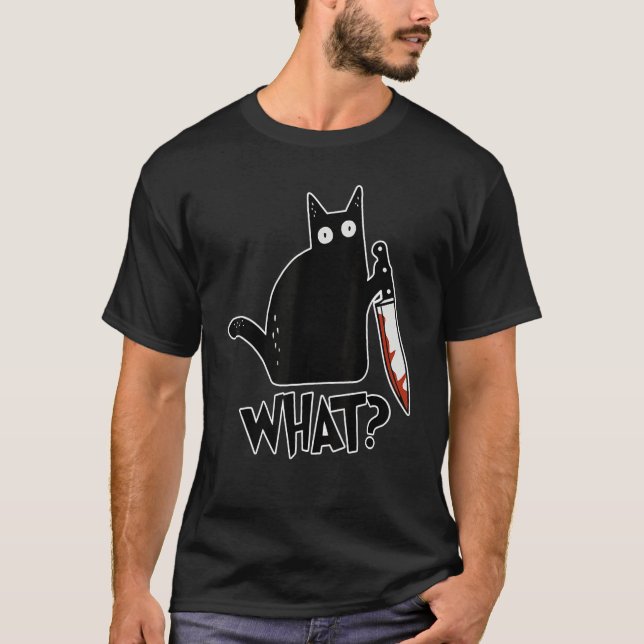 Cat What  Black Cat Halloween Murderous Cat With K T-Shirt (Front)