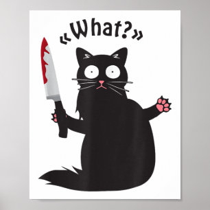 Cat What_ Funny Black Cat Fun Murderous Cat With K Poster