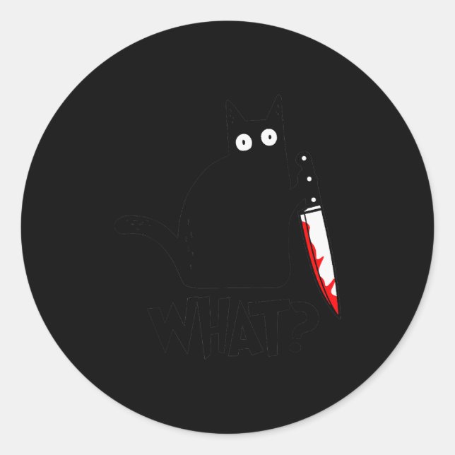 Cat What_ Funny Black Cat Murderous Cat With Knife Classic Round Sticker (Front)